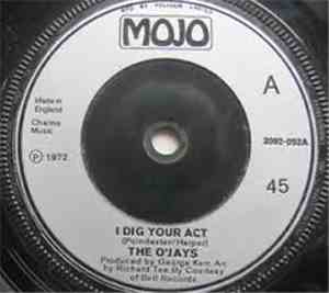 The O'Jays - I Dig Your Act / I'll Be Sweeter Tomorrow