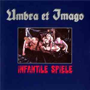 Umbra Et Imago - Infantile Spiele