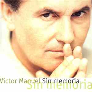 Victor Manuel - Sin Memoria