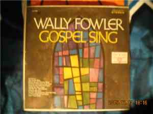 Wally Fowler - Gospel Sing