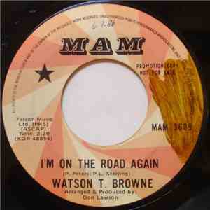 Watson T. Browne - On The Road Again