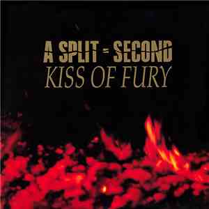 A Split - Second - Kiss Of Fury