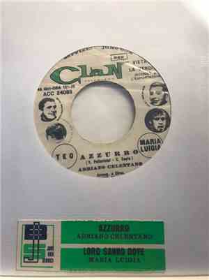 Adriano Celentano / Maria Luigia - Susanna / Loro Sanno Dove
