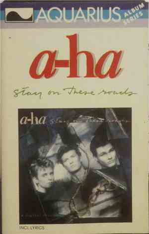 a-ha - Stay On These Roads