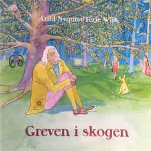 Arild Nyquist, Terje Wiik - Greven i skogen
