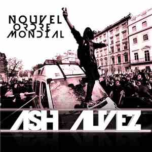 Ash Alvez - Nouvel Ordre Mondial