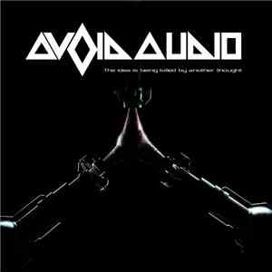 AvoidAudio - The Idea Is Being Killed By Another Thought