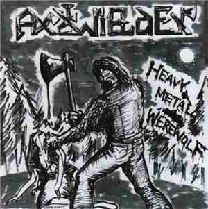 Axewielder / Heathen Hoof - Heavy Metal Werewolf / Son Of The Horned God