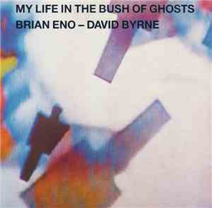 Brian Eno - David Byrne - My Life In The Bush Of Ghosts