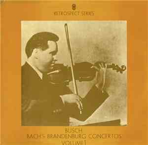Busch / Bach - Bach's Brandenburg Concertos Volume 1