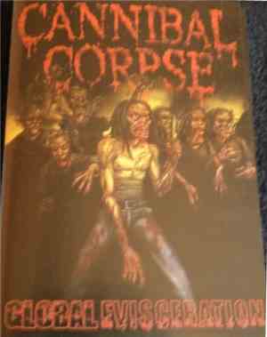 Cannibal Corpse - Global Evisceration