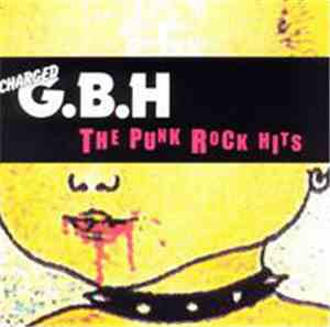 Charged G.B.H - The Punk Rock Hits