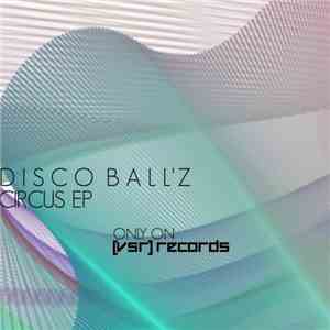 Disco Ball'z - Circus EP