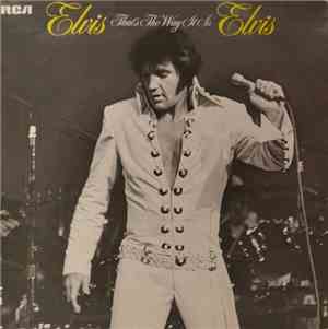 Elvis Presley - That's The Way It Is