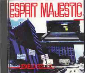 Esprit Majestic - En Ces Ondes...
