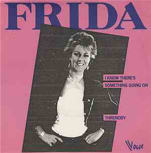 Frida - I Know There's Something Going On / Threnody
