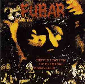 F.U.B.A.R. - Justification Of Criminal Behaviour