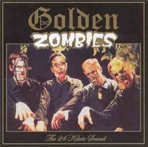 Golden Zombies - The 24 Kilate Sound