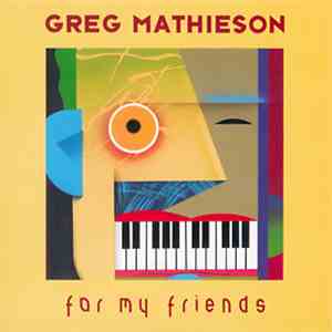 Greg Mathieson - For My Friends