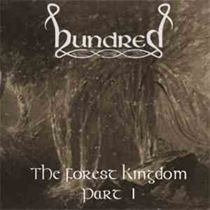 Hundred - The Forest Kingdom (Part 1)