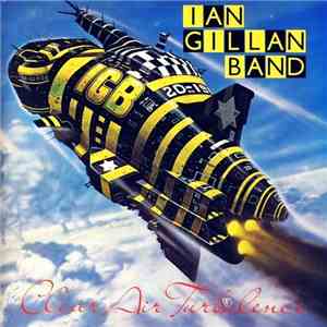 Ian Gillan Band - Clear Air Turbulence