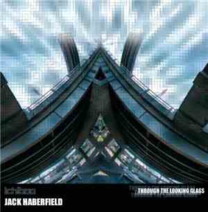 Jack Haberfield - Through The Looking Glass