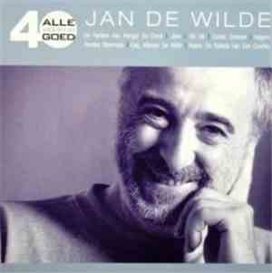 Jan De Wilde - Alle 40 Goed - Jan De Wilde