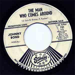 Johnny Bond - The Man Who Comes Around / Sick Sober And Sorry
