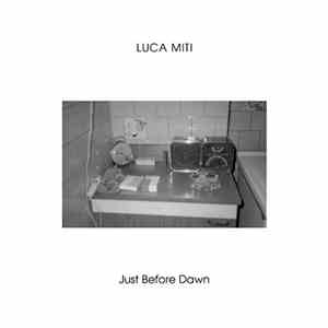 Luca Miti - Just Before Dawn