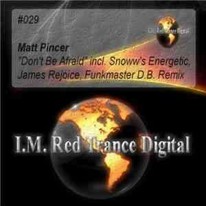 Matt Pincer - Don't Be Afraid