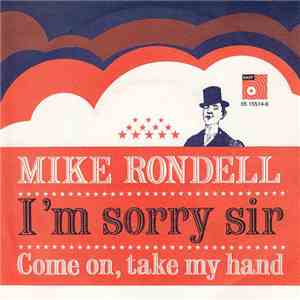 Mike Rondell - I'm Sorry Sir