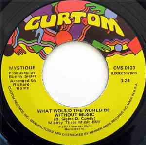 Mystique  - What Would The World Be Without Music / This Time I'll Be The F ...