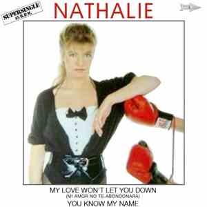 Nathalie - My Love Won't Let You Down = Mi Amor No Te Abandonara