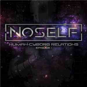 No Self - Human-Cyborg Relations Episode I