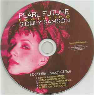 Pearl Future Featuring Sidney Samson - I Can't Get Enough Of You