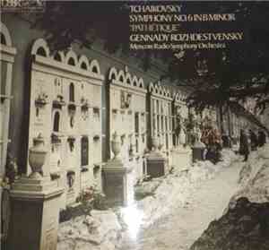 Pyotr Ilyich Tchaikovsky, Moscow Radio Symphony Orchestra - Tchaikovsky Sym ...