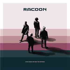 Racoon  - Look Ahead And See The Distance