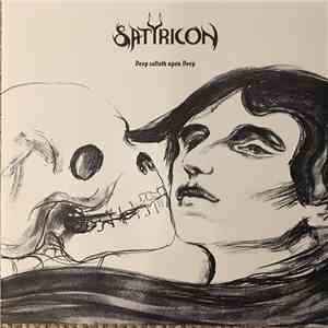 Satyricon - Deep Calleth Upon Deep