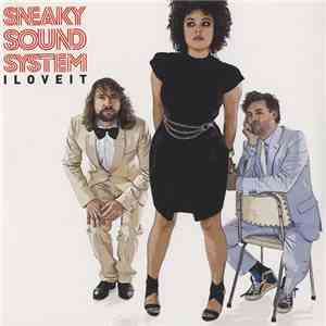 Sneaky Sound System - I Love It