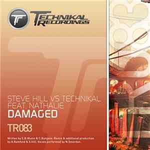 Steve Hill vs Technikal Feat. Nathalie - Damaged