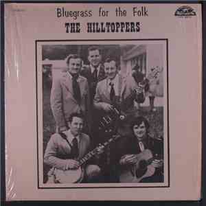 The Hilltoppers  - Bluegrass For The Folk