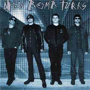The New Bomb Turks - Spanish Fly By Night