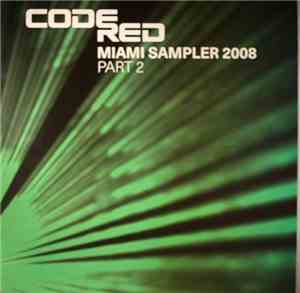 Various - Code Red Miami Sampler 2008 Part 2