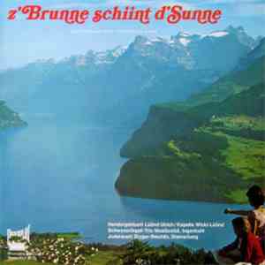 Various - z'Brunne Schiint d'Sunne
