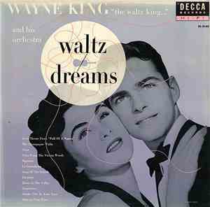 Wayne King And His Orchestra - Waltz Dreams