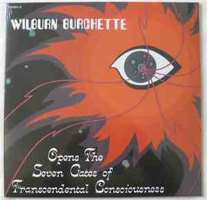 Wilburn Burchette - Opens The Seven Gates Of Transcendental Consciousness