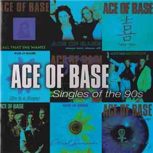 Ace Of Base - Singles Of The 90's