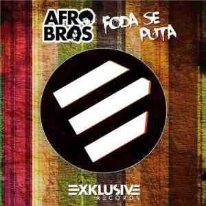 Afro Bros - Foda Se Puta