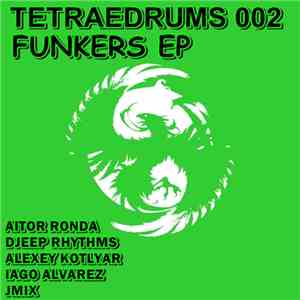 Aitor Ronda, Djeep Rhythms, Alexey Kotlyar, Iago Alvarez, Jmix - Funkers Ep