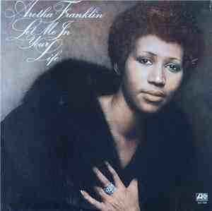 Aretha Franklin - Let Me In Your Life